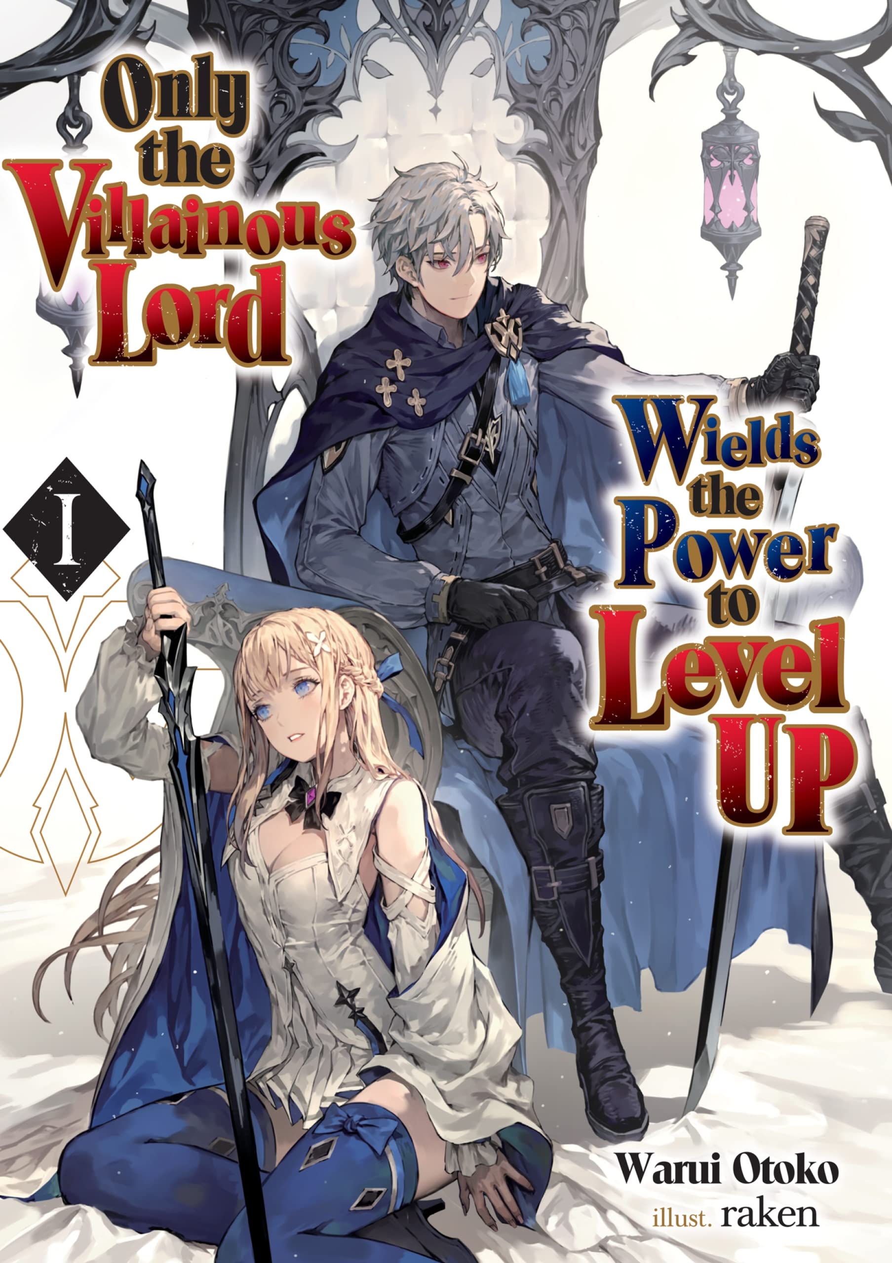 Only the Villainous Lord Wields the Power to Level Up: Volume 1 (Kindle Edition)