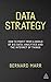 Data Strategy: How to Profit from a World of Big Data, Analytics and the Internet of Things