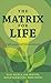 The Matrix for Life: Pathways to Contentment
