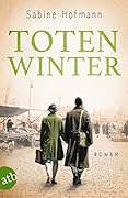 Totenwinter: Roman (Edith - Eine Frau geht ihren Weg 2)