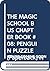 THE MAGIC SCHOOL BUS CHAPTER BOOK #08: PENGUIN PUZZLE