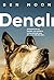 Denali: A história de um homem, um cachorro e uma amizade que salvou a vida dos dois (Portuguese Edition)