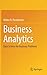 Business Analytics: Data Science for Business Problems