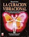La curacion vibracional / The Practical Guide to Vibrational Medicine: Una guia completa sobre la medicina energetica y la transformacion espiritual / ... Spiritual Transformation (Spanish Edition)