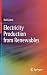 Electricity Production from Renewables by Rui  Castro
