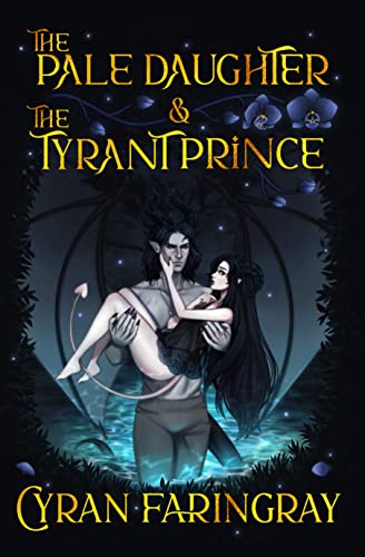 The Pale Daughter & The Tyrant Prince (Kindle Edition)