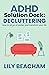 ADHD Solution Deck: Declutt...