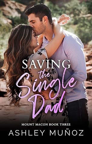 Saving the Single Dad (Mount Macon #3)