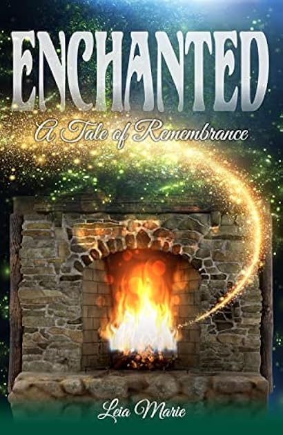 Enchanted: A Tale of Remembrance