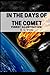 In the Days of the Comet: Finest Illustration