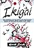 IKIGAI: Trova Finalmente la Tua Vera Ragione di Vita Grazie all'Antica Filosofia Giapponese. Impara a Godere di Ogni Singolo Momento per Un'Esistenza più Appagata, Felice e Serena (Italian Edition)