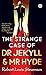 The Strange Case of Dr Jekyll and Mr Hyde