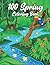 100 Spring Coloring Book: R...