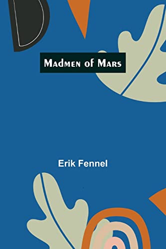 Madmen of Mars (Paperback)