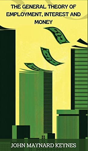 Grapevine The General Theory of Employment, Interest, and Money