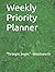 Weekly Priority Planner: Two Pages per Week, Undated
