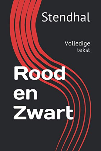 Rood en Zwart: Volledige tekst (Dutch Edition)
