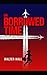 On Borrowed Time