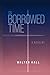 On Borrowed Time