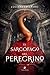 El sarcófago del peregrino (Spanish Edition)