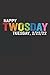 Happy Twosday Tuesday 2 22 ...