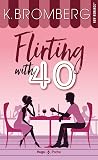 Flirting with 40 ...