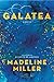 Galatea - Um Conto by Madeline Miller