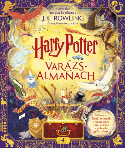 Harry Potter Varázsalmanach: Hivatalos mágiai kézikönyv J.K. Rowling Harry Potter-sorozatához