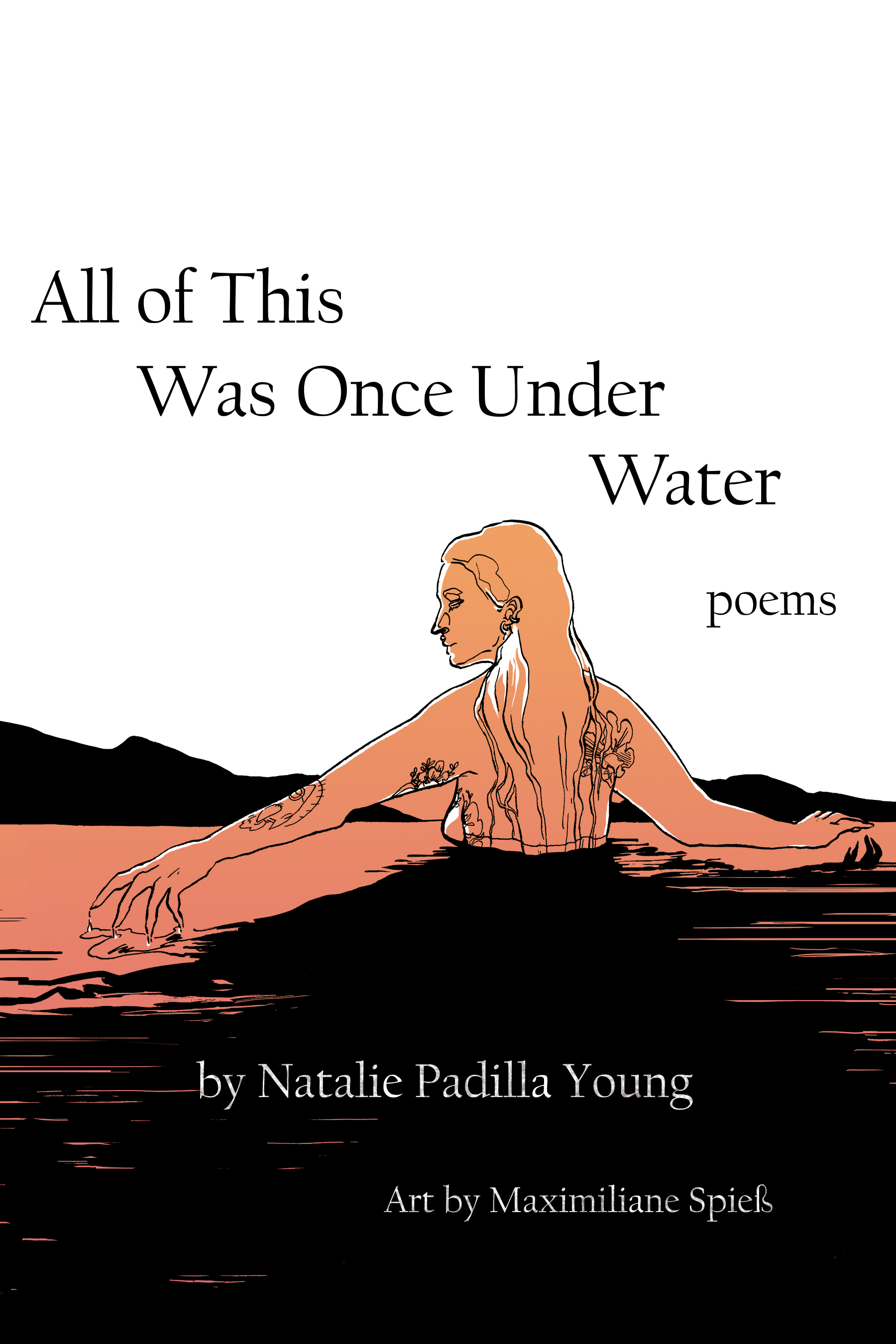 All of This was Once Under Water : poems