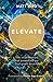 ELEVATE: The relationships that determine our God-given destiny