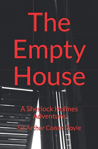 The Empty House: A Sherlock Holmes Adventure