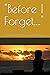 Before I Forget: The Autobi...