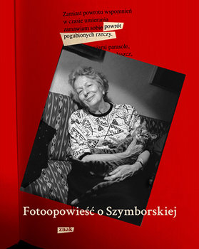 Fotoopowieść o Szymborskiej. Powrót pogubionych rzeczy (Hardcover)