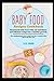 Baby food recipes cookbook:...