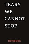 Tears We Cannot S...