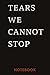 Tears We Cannot Stop Notebook by m matroud
