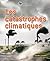 les catastrophes climatiques