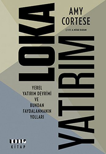 Lokayatirim - Yerel Yatirim Devrimi Ve Bundan Faydalanmanin Yollari (Hardcover)