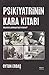 Psikiyatrinin Kara Kitabi; Pek de Gizli Olmayan by Oytun Erbaş