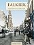 Falkirk - A History And Cel...