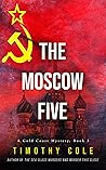 The Moscow Five: ...