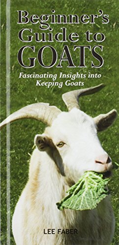 Beginners Guide to Goats (Hardcover)