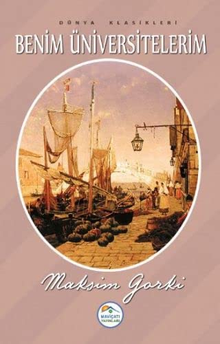 Benim Üniversitelerim (Paperback)