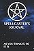 SPELLCASTER'S JOURNAL: AS I...