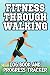 Fitness Through Walking Log...