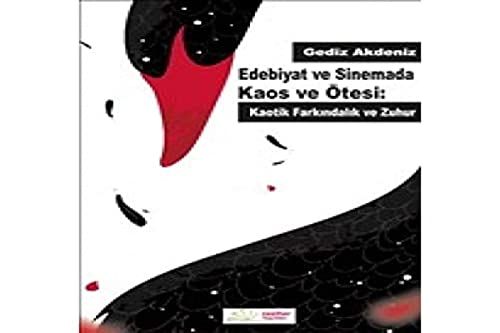 Edebiyat ve Sinemada Kaos ve Ötesi: Kaotik Farkindalik ve Zuhur (Paperback)