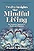Twelve Insights for Mindful...