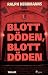 Blott döden, blott döden