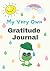 My Very Own Gratitude Journ...