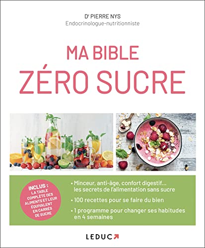 Ma bible zéro sucre: Inclus : la table complète des aliments et leur équivalent en carrés de sucre (Paperback)